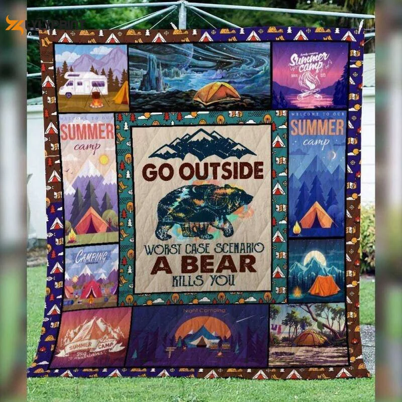 Go Outside Worst Case A Bear Kills You 3D Customized Quilt ,  Soft Quilt, King Size, All Season Cozy Quilt QB0901