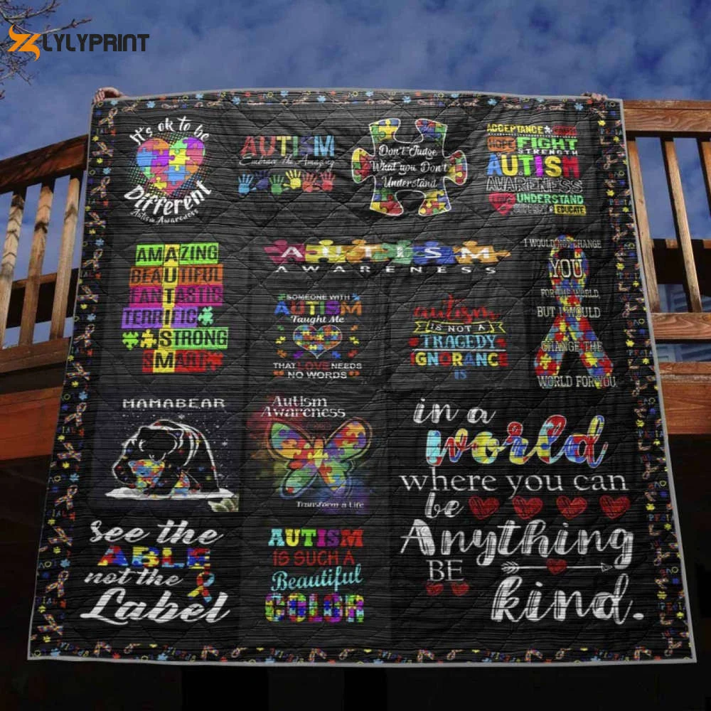 In A World Where You Can Be Anything Be Kind Autism 3D Customized Quilt ,  Soft Quilt, King Size, All Season Cozy Quilt QB0901