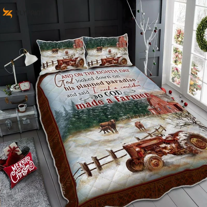 And On The Eighth Day God Looked Down On His Planned Paradise So God Made A Farmer Quilt Bedding Set ,  Soft Quilt, King Size, All Season Cozy Quilt QB0901