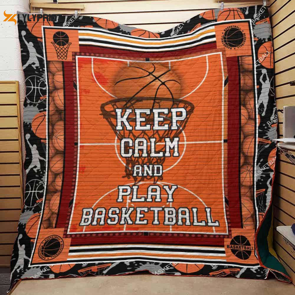 Keep Calm And Play Basketball 3D Customized Quilt Blanket For Fans Home Decor Gift ,  Soft Quilt, King Size, All Season Cozy Quilt QB0901