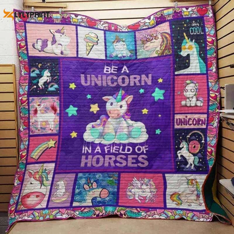 Be A Unicorn In A Field Of Hoes 3D Customized Quilt , Soft Quilt, King Size, All Season Cozy Quilt QB0901