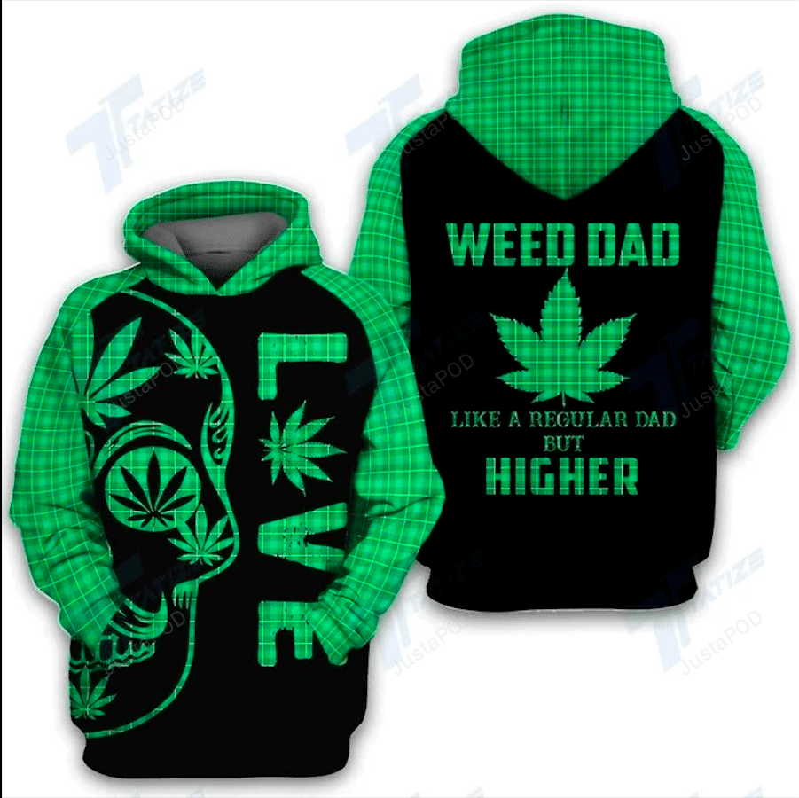 Weed Dad Like A Regular Dad But Higher 3D All Print Hoodie, Zip- Up Hoodie HZ0501