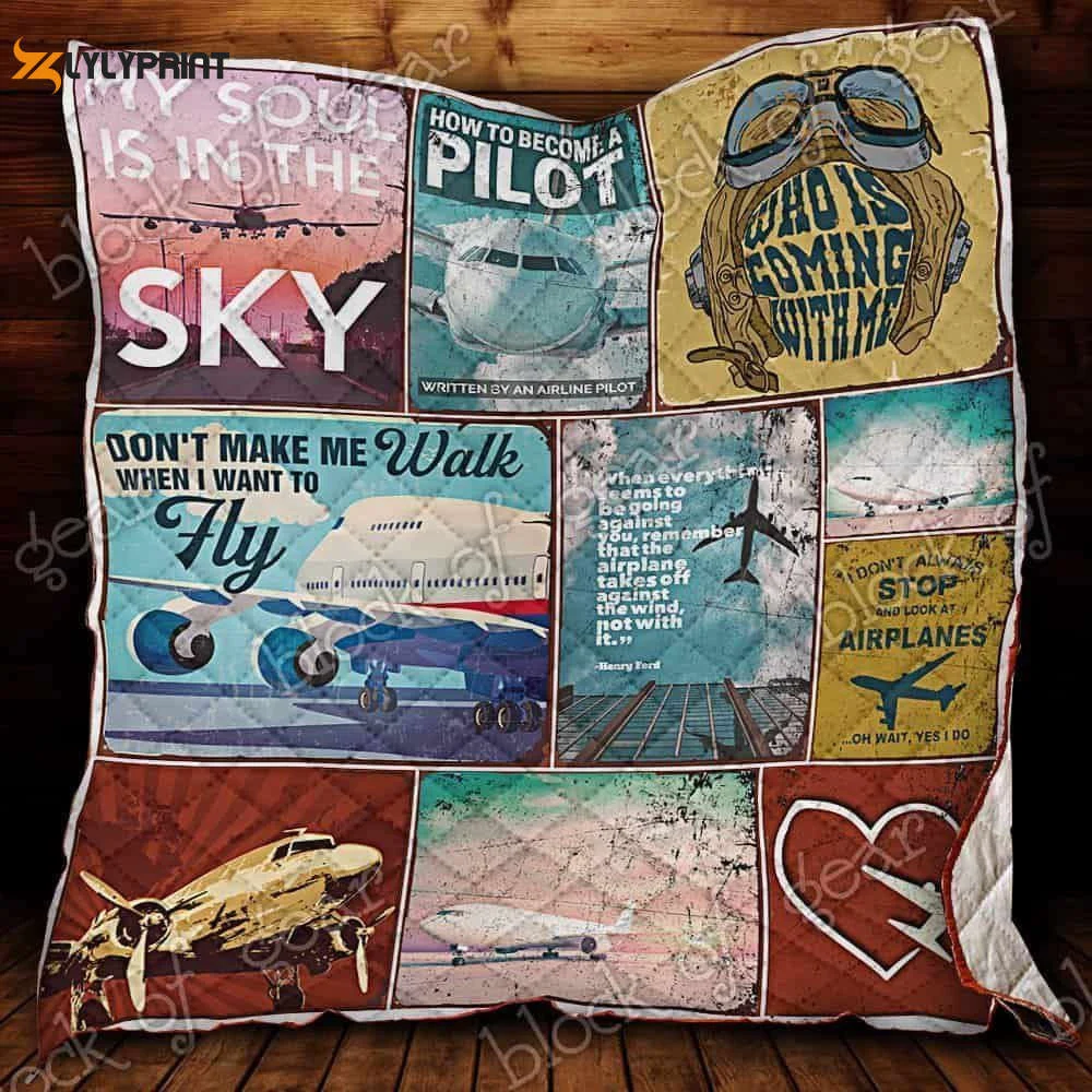 Im A Pilot And My Soul Is In The Sky 3D Customized Quilt , Soft Quilt, King Size, All Season Cozy Quilt QB0901
